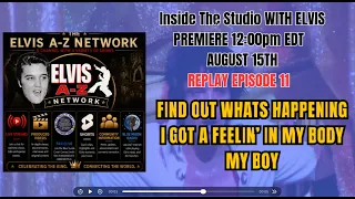 ELVIS A-Z INSIDE THE STUDIO - REPLAY EP 11- FIND OUT WHAT S HAPPENING I GOT A FEELING MY BOY