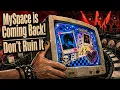 MySpace Is Coming Back But Can It Still Be MySpace