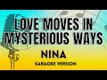 Download Lagu Love Moves In Mysterious Ways - Nina KARAOKE VERSION WITH LYRICS