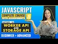 56 Worker API and Storage API Javascript tutorial for beginners Javascript full course