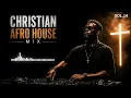 Christian Afro House Mix 2026 Vol 14 | Deep Melodic | 1 Hour | Grace & Salvation