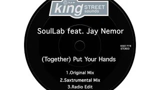 soullab together put your hands radio edit king street sounds