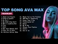 Lagu Ava Max Greatest Hits Full Album 2025 | Ava Max Best Songs Playlist 2025