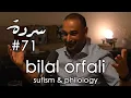 Download Lagu BILAL ORFALI: Unwrapping the mysteries of Sufism | Sarde (after iftar) Podcast #71