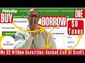 Taking a 2 Million Stock Portfolio Line of Credit - Our Buy Borrow Die Strategy to Avoid Taxes