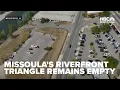 Download Lagu Missoula's Riverfront Triangle remains empty post pandemic