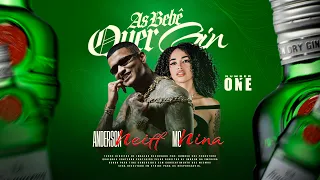 ANDERSON NEIFF E MC NINA - AS BEBÊ QUER GIN (PROD.MANO CHEFFE)