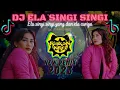 Download Lagu DJ DAYAK TERBARU ELA SINGI SINGI ( Amelia Santy ) NEW REMIX 2023 FULL BASS VIRAL TIK TOK