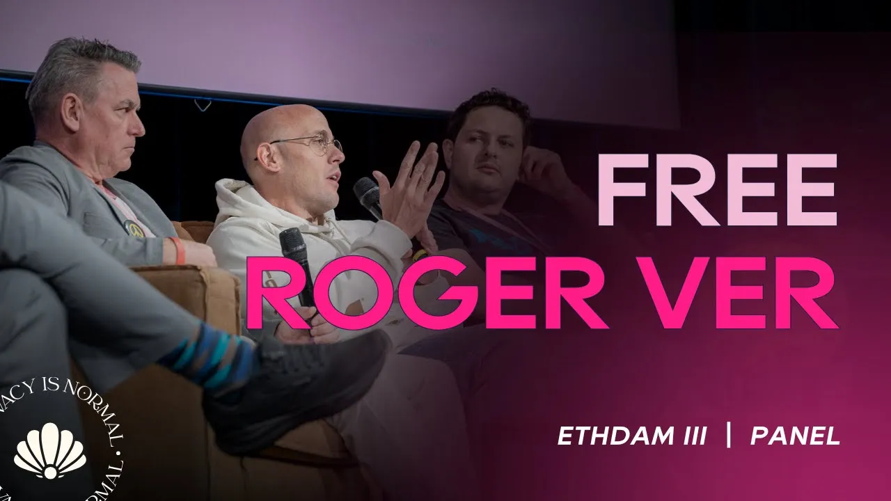 Panel | Free Roger Ver Panel | ETHDam III - 2025