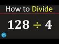128 divided by 4 128 4 Divide 128 by 4