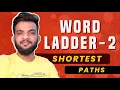 G-30 Word Ladder - 2 Shortest Paths