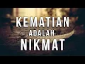 Lagu RAHASIA BESAR DIBALIK NIKMAT KEMATIAN BAGI SEORANG MUSLIM BERIMAN
