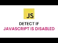 Detect If Javascript Is Disabled