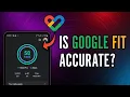 Is Google Fit Accurate Tests and Comparisons