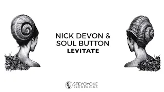 nick devon u0026 soul button levitate original mix steyoyoke