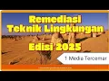 Remediasi Edisi 2025 (1): Pencemar dan Media Tercemar #remediasi #lingkungan
