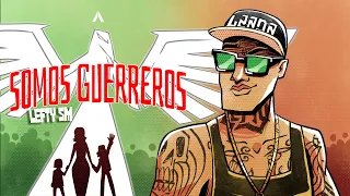 Lefty SM - Somos Guerreros