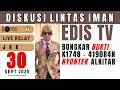 Download Lagu EDIS TV - DISKUSI LINTAS IMAN - LIVE STREAM 30 SEPTEMBER 2025