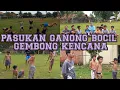 Download Lagu PASUKAN GANONG BOCIL BUKE GEMBONG KENCANA|| COACH GANONG AAK KEVIN N AAK ADIT GKT || BARONGAN BLORA