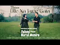 Download Lagu Fahmi Feat Nurul Munira - Balasan Dilee Na Jaroe Gata ( Official Musik Video )