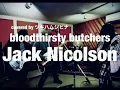 Jack Nicolson/bloodthirsty butchers(cover) 【ツキハムジヒナ】