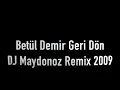 Download Lagu Hüseyin Karadayi Betül Demir Geri Dön (DJ Maydonoz Remix)