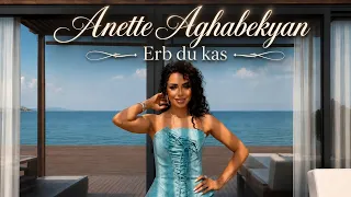 Anette Aghabekyan - Erb du kas