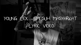 Young Lex - Musuh Masyarakat (Official Lyric Video)