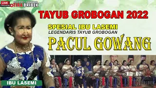 Download TAYUB GROBOGAN 2022 // SPESIAL EDISI IBU LASMI // PACUL GOWANG MP3