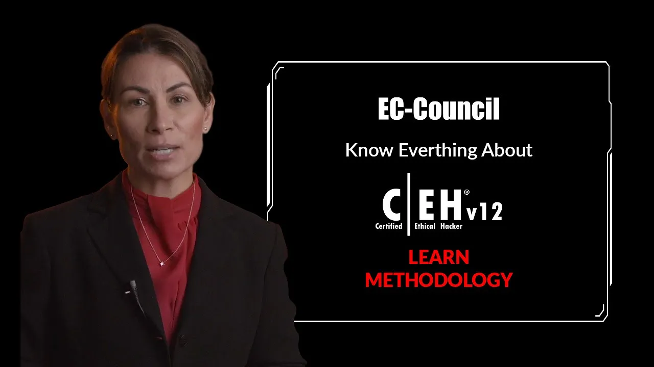 Know Everything About: C|EH v12 Learn Methodology: Part 1: A New Learning Framework