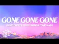 Lagu David Guetta, Teddy Swims, Tones and I - Gone Gone Gone (Lyrics)