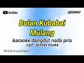 Download Lagu KARAOKE - Bulan Kubabai Mulang | Alfarid ( Dangdut Version )