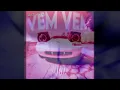 VEM VEM - Jmilton ALL VERSIONS 2026 (SLOWED, SPED UP, REVERB, BASS BOOSTED) 🎵