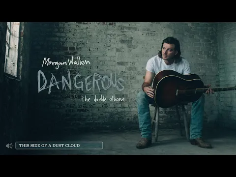 Download MP3 Morgan Wallen – This Side Of A Dust Cloud (Audio Only)