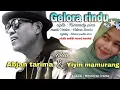 Download Lagu GELORA RINDU || Abjan tarima \u0026 Yiyin mamurang