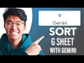 How to Sort Google Sheet Data with Google Gemini SIMPLE Easy Guide