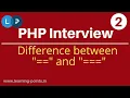 Difference between Equal and Identical operator Types of operator in PHP Learning Points