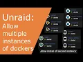 Unraid - Allow install of multiple instances of docker containers