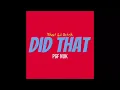 PGF Nuk - “Did That” Ft Glizzy Glo (Official Audio)