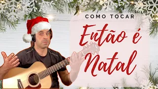 Como tocar Então e Natal na guitarra - Tutorial simples