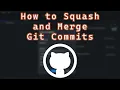 How to Squash and Merge Git Commits Using GitHub Desktop