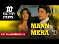 Lagu Mann Mera - Full Song With Lyrics | Gajendra Verma | Table No.21
