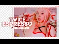Download Lagu TWICE (트와이스)  – ESPRESSO |  Hidden Vocals Harmonies \u0026 Adlibs