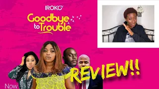 irokotv movie review goodbye to trouble what in the trash 