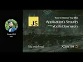 How to Improve Your Web Application s Security using Mozilla Observatory Karan Kiri