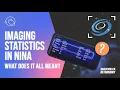 Improve Your Subs Using NINA s Statistics Brightness Focus Seeing Explained