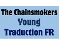 Download Lagu The Chainsmokers - Young [Traduction FR]