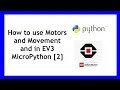 How to use Motors and Movement in EV3 MicroPython 2