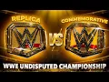 WWE Undisputed Championship vs Commemorative Belt