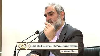 Hukuk fakültesi okuyarak İslam’a nasıl hizmet edilebilir?